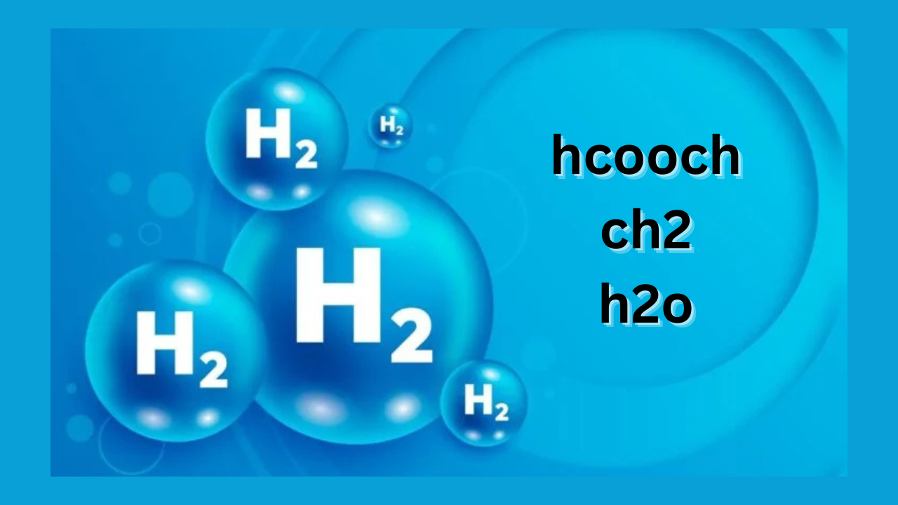 Unlocking the Mystery of Hcooch CH2 H2O: A Deep Dive into the Unusual Chemical